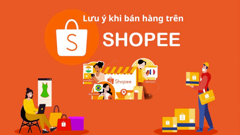 Lưu ý đăng ký bán hàng trên Shopee